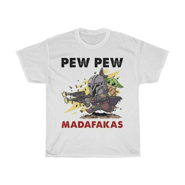 Mandalorian Pew Pew Madafakas Shirt min