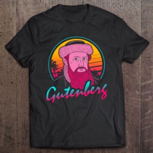 Johannes Gutenberg 80S Retro Vintage Classic Unisex Hoodie T Shirt min
