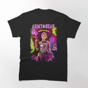 Army Of The Dead 2021 Best Movie Black Classic Unisex T Shirt 2
