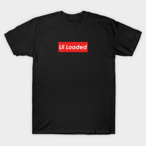 Lil Loaded T Shirt Sweatshirt