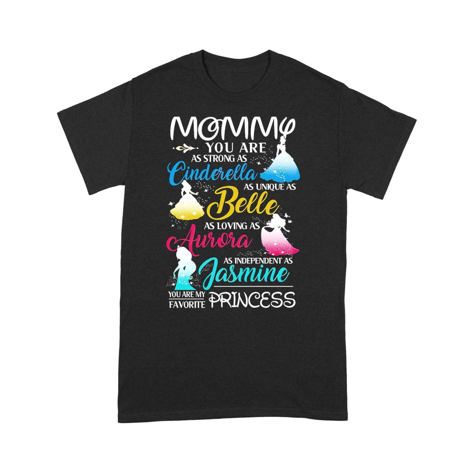 Mommy You Are My Favorite Princess Standard Mothers Day Classic Unisex T Shirt