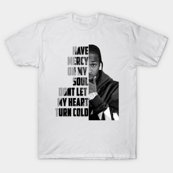 Pop Smoke Have Mercy On My Soul Dont Let My Heart Turn Cold Classic Unisex T Shirt