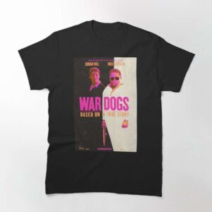 War Dogs Miles Teller Classic Unisex T Shirt 2