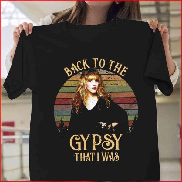 Back To The Gypsy Stevie Nicks Fleetwood Mac Classic Unisex T Shirt