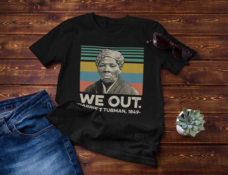 harriet-tubman-we-out-1849-black-history-strong-vintage-classic-unisex