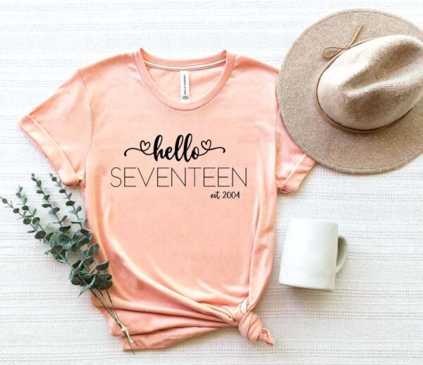 Hello Seventeen Est 2004 T Shirt