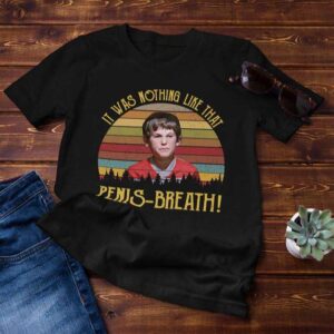 It Was Nothing Like That Penis Breath Funny Vintage Classic Unisex T Shirt