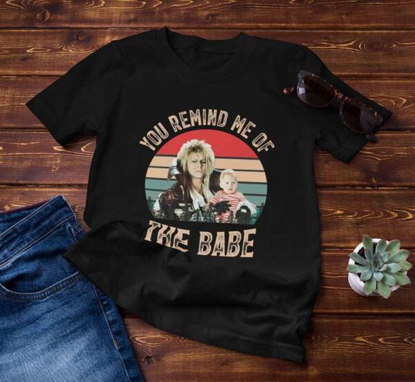 Labyrinth You Remind Me Of The Babe Cult Film 80s Fantasy Vintage Classic Unisex T Shirt