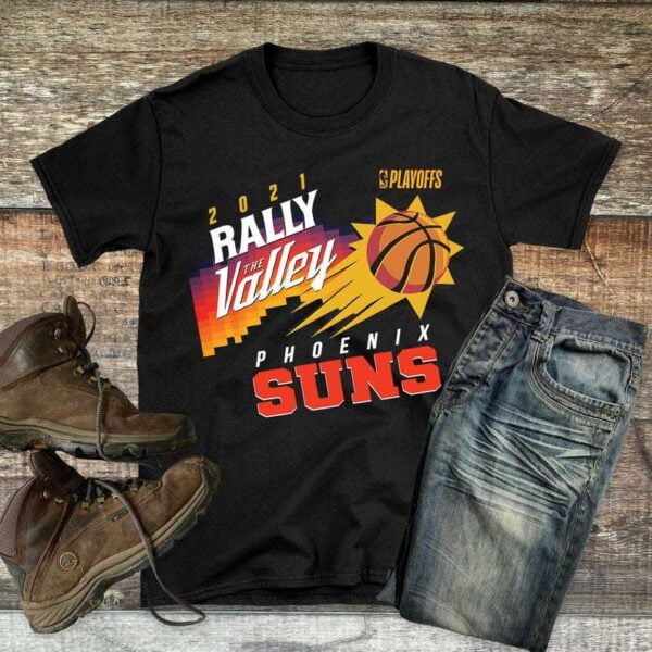 Phoenix Suns NBA Play offs Rally The Valley 2021 T Shirt