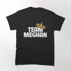 Team Meghan Markle Classic Unisex T Shirt 2