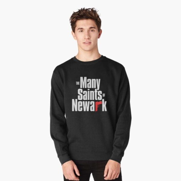 The Many Saints Of Newark Sweatshirt T Shirt