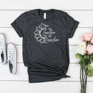 You Are My Sunshine My Only Sunshine Classic Unisex T Shirt