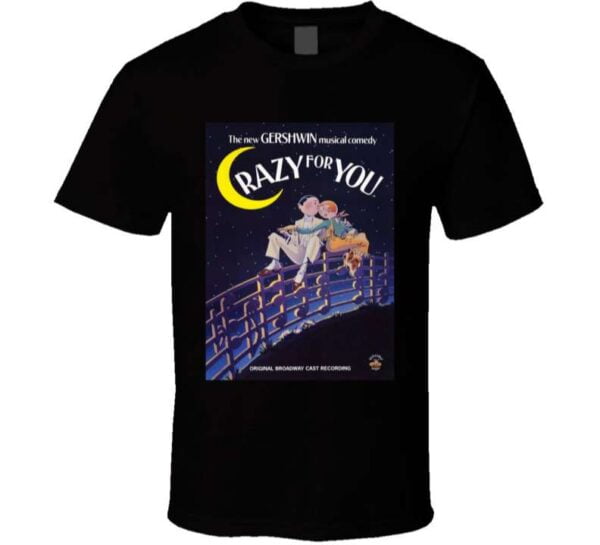 Crazy For You Poster T Shirt