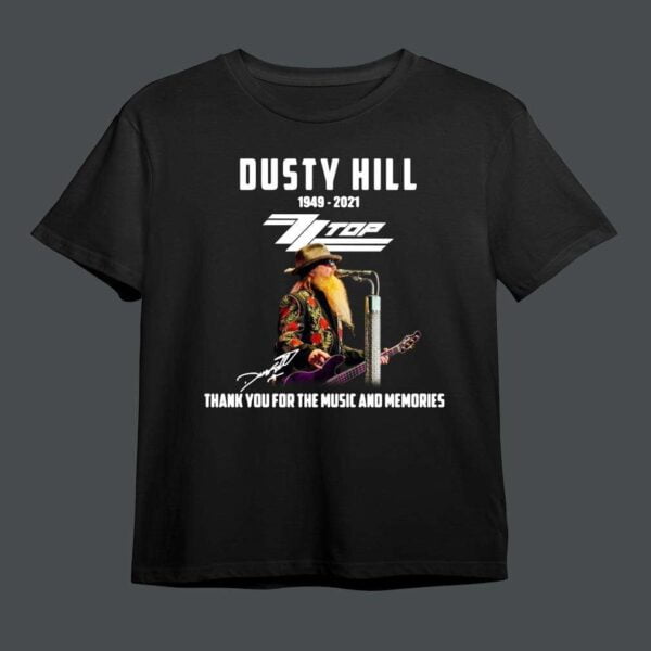 Dusty Hill 1949 2021 ZZTop Thank You For The Memories Signature Unisex T Shirt
