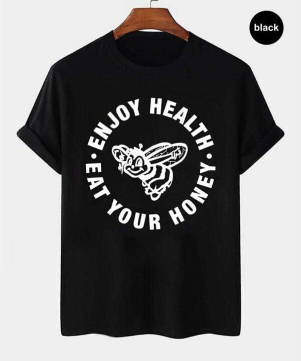 Eat Your Honey T Shirt