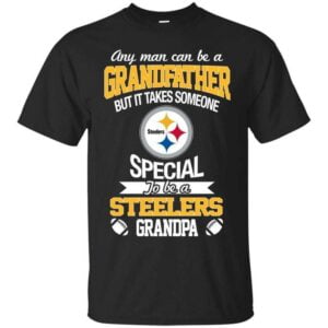 It Takes Someone Special To Be A Steelers Grandpa Shirt