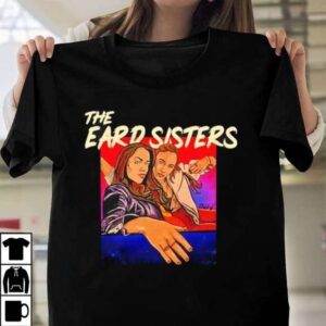 Kourtney Kardashian The Eard Sisters T Shirt
