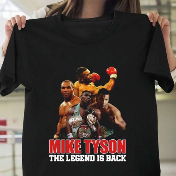 Mike Tyson The Legend Is Back T Shirt