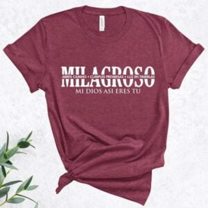 Milagroso Abres Caminos Luz En Tinieblas T Shirt