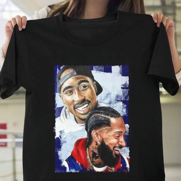 Nipsey Hussle and Tupac Shakur The Legend T Shirt