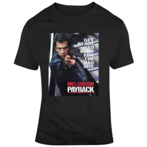 Pay Back Mel Gibson Movie T Shirt
