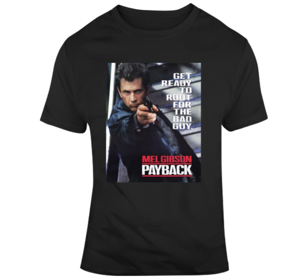Pay Back Mel Gibson Movie T Shirt