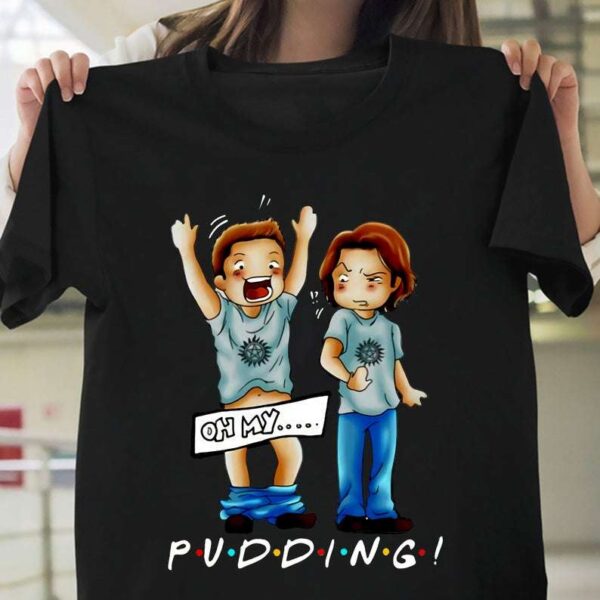 Pudding Oh My Supernatural Dean Sam Winchester Funny Parody T Shirt