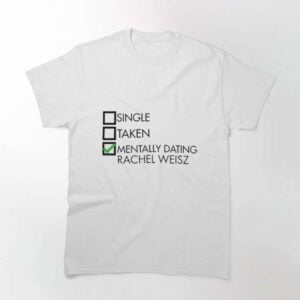 Rachel Weisz Mentally Dating T Shirt