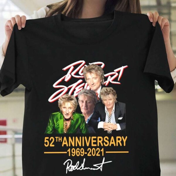 Rod Stewart 52th Anniversary 1969 2021 Shirt