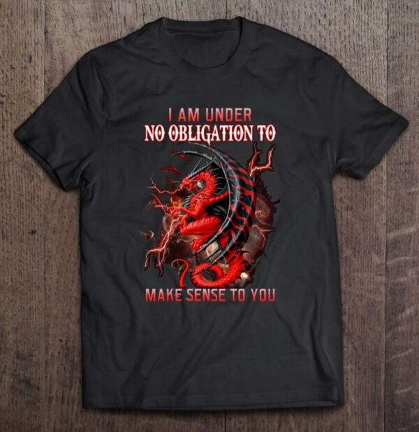 Sarcastic I Am Under No Obligation To Make Sense To You Gift Red Dragon 0 2195