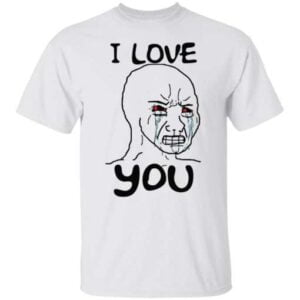 Simp I Love You Funny Crying Wojak Meme T Shirt