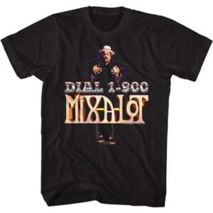 Sir Mix A Lot Dial 1 900 Mix A Lot T Shirt