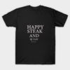 Steak And BJ Day Unisex T Shirt