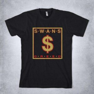 Swans Greed Rock Band T Shirt