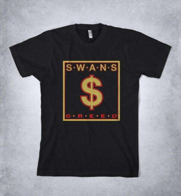 Swans Greed Rock Band T Shirt