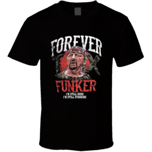 Terry Funk Forever Funker T Shirt