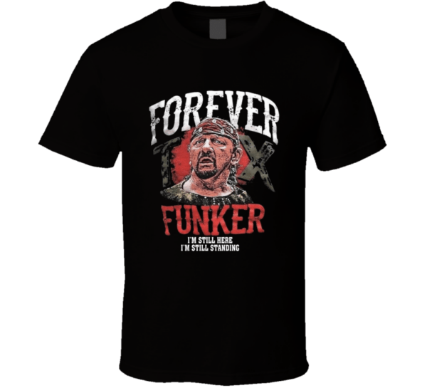 Terry Funk Forever Funker T Shirt