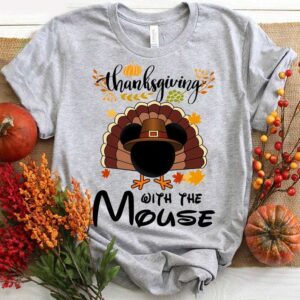 Thanks Giving With The Mouse T Sshirt