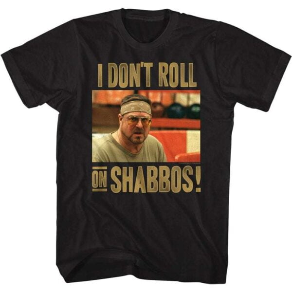 The Big Lebowski Dont Roll on Shabbos T Shirt