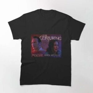 The Conjuring The Devil Made Me Do It Movie T Shirt