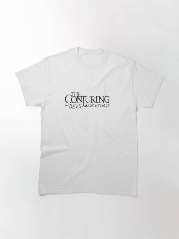 The Conjuring The Devil Make Me Do It Movie T Shirt