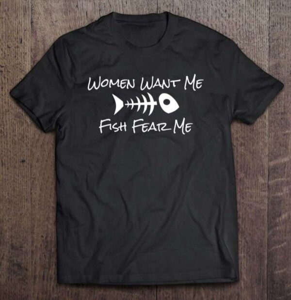 Want Me Fish Fear Me Fishing Humor 0 2195