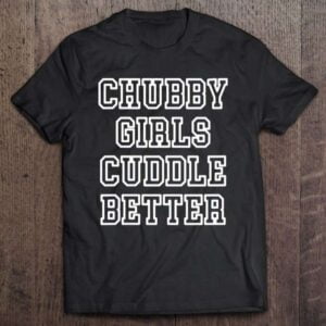 Chubby Girls Cuddle Better V Neck 0 2195