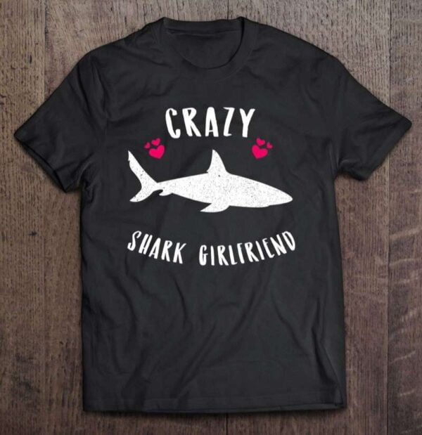 Funny Week Of The Shark Crazy Shark Girlfriend Gift Tank Top 0 2195