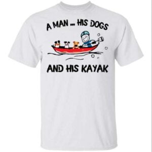 A Man His Dog And His Kayak Unisex Shirt