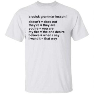 A Quick Grammar Doesnt Does Not Unisex Shirt