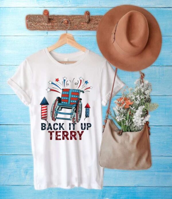 Back It Up Terry Put It In Reverse Unisex T Shirt