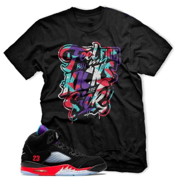 Big Sick Kicks Shirt For Jordan 5 Top 3 Fire Red Grape Teal V