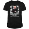 Charlie Watts Tthank You For The Memories Signature T Shirt