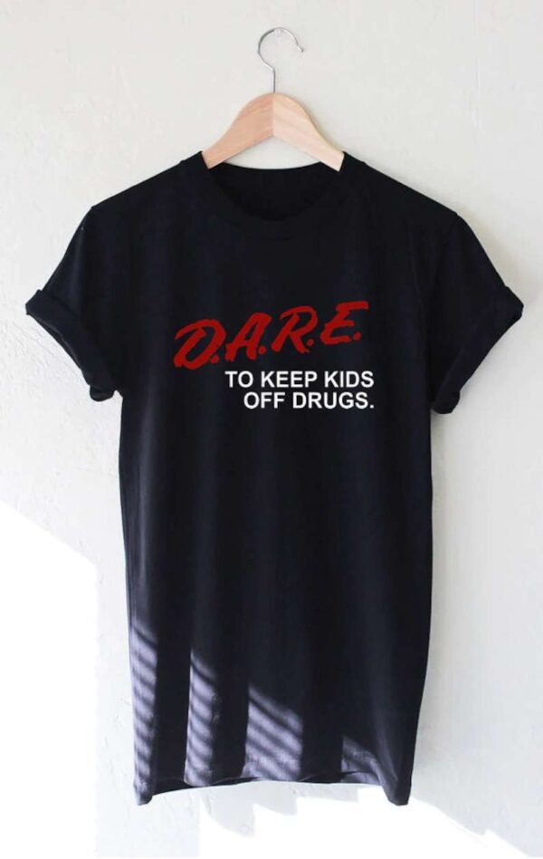 DARE To Keep Kids Off Drugs Black Unisex Shirt